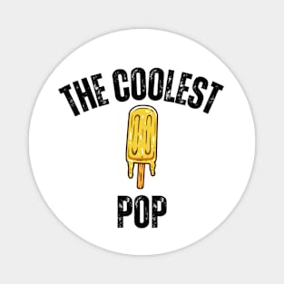 The Coolest Pop - Popsicle Humorous Saying Gift for Cool Dad on Father's Day Summer Magnet